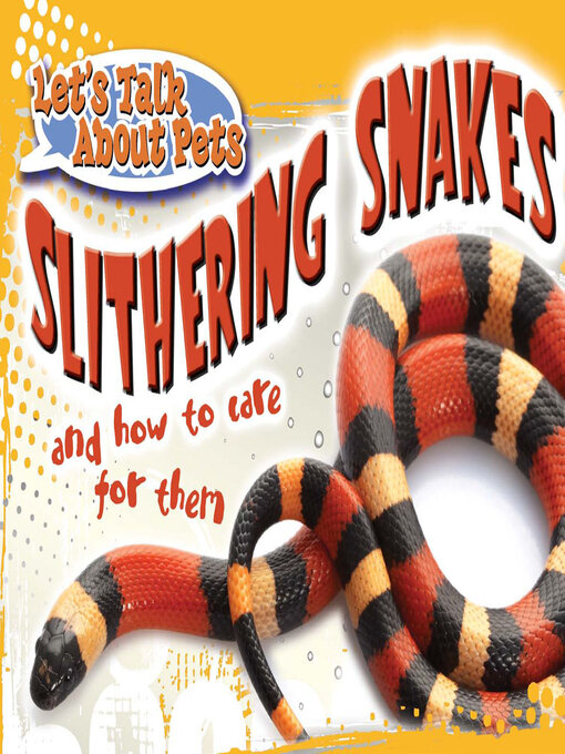Title details for Slithering Snakes and How to Care for Them by David Armentrout - Available